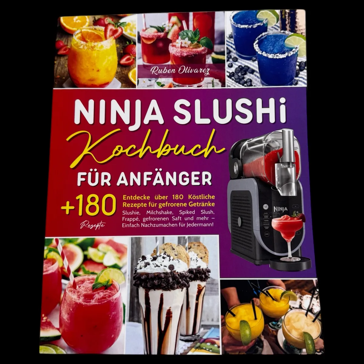 NINJA SLUSHI EISBUCH. Entdecke über 180 Köstliche Rezepte für gefrorene Getränke!