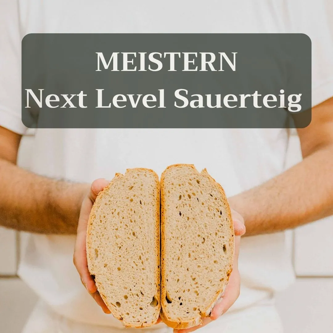 NEXT LEVEL Sauerteig Masterclass