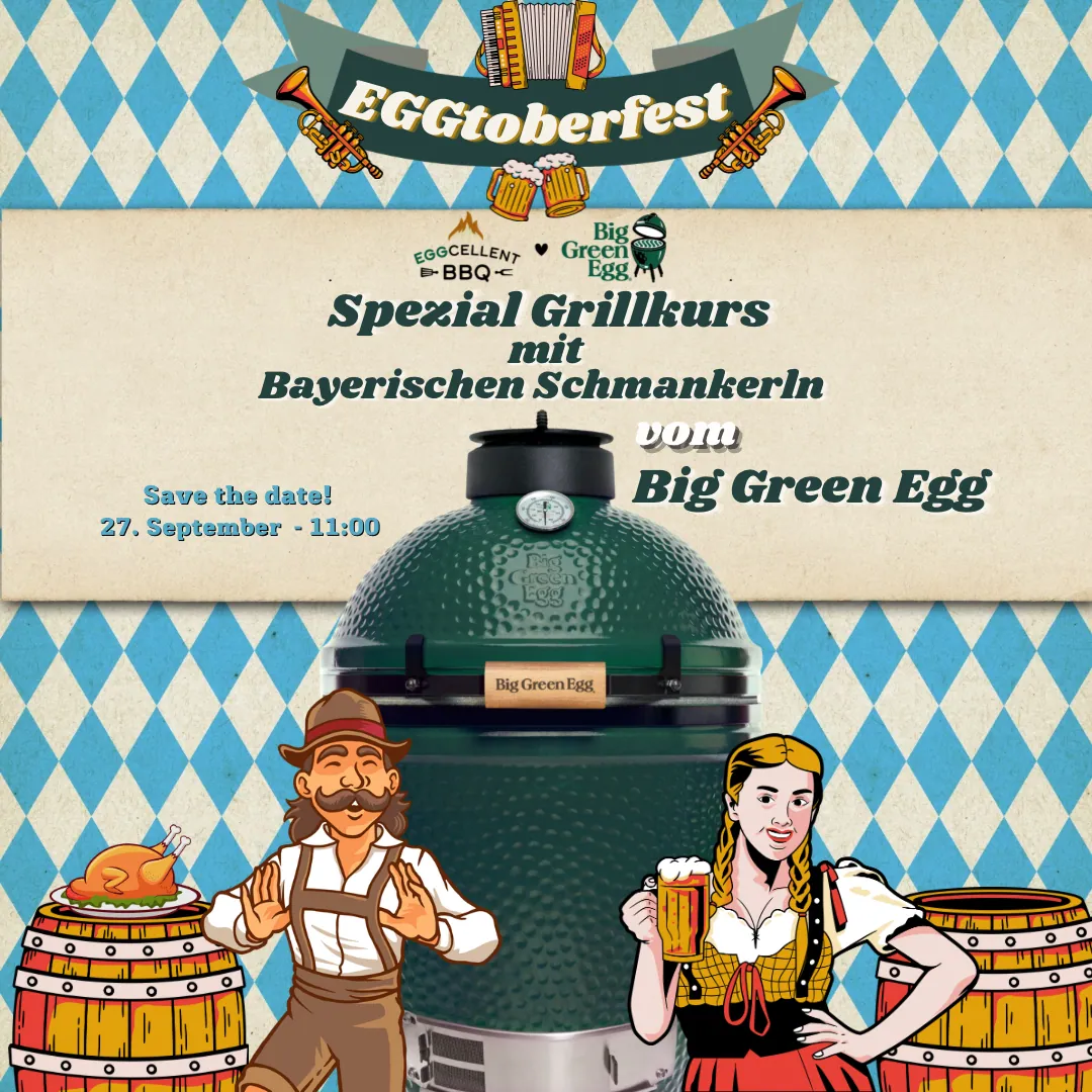 Special Grillkurs Big Green Egg "EGGtoberfest" Sa., 27.09.2025 11