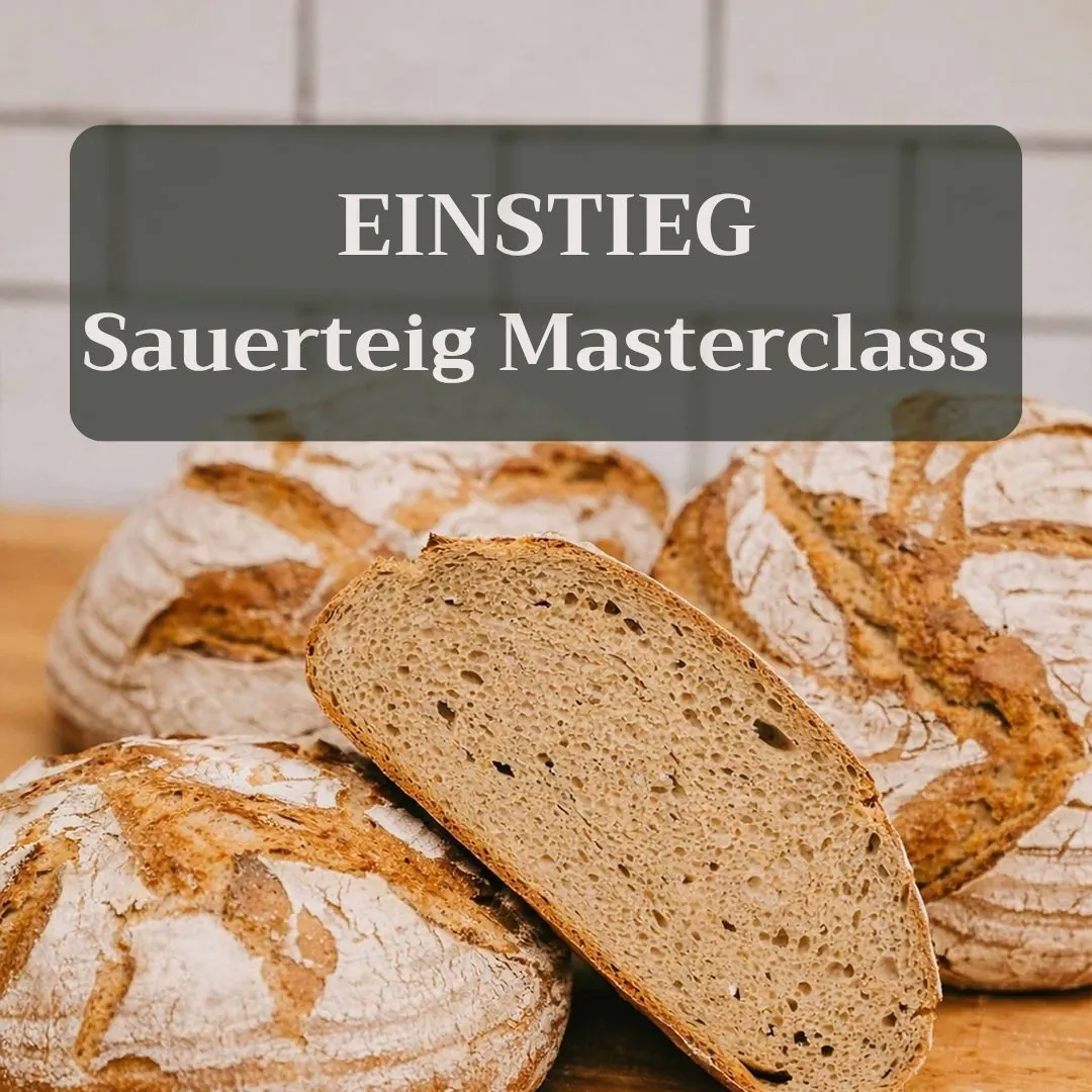 EINSTIEG - Sauerteig Masterclass