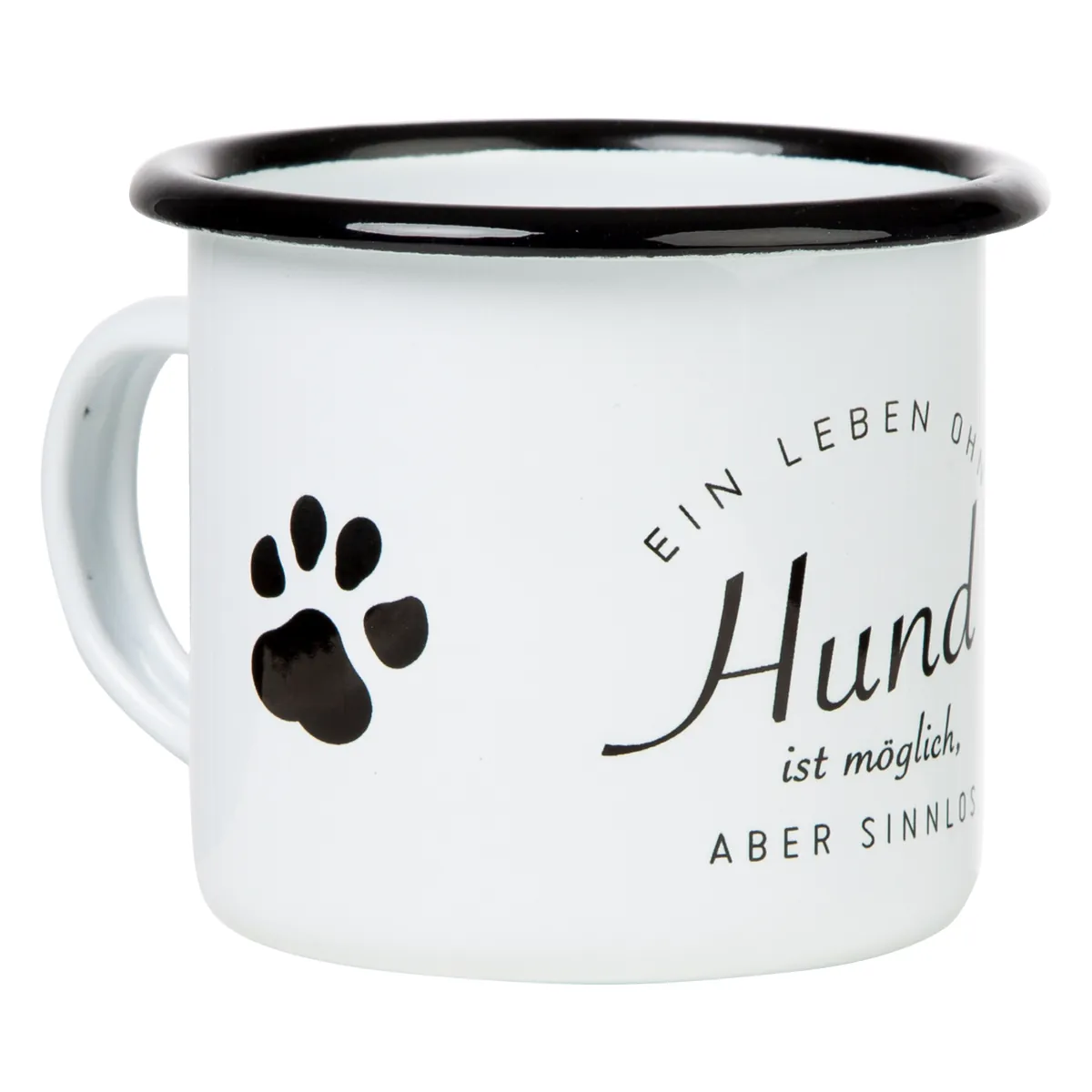 EIN LEBEN OHNE HUND Emaillebecher mit Pfoten Motiv