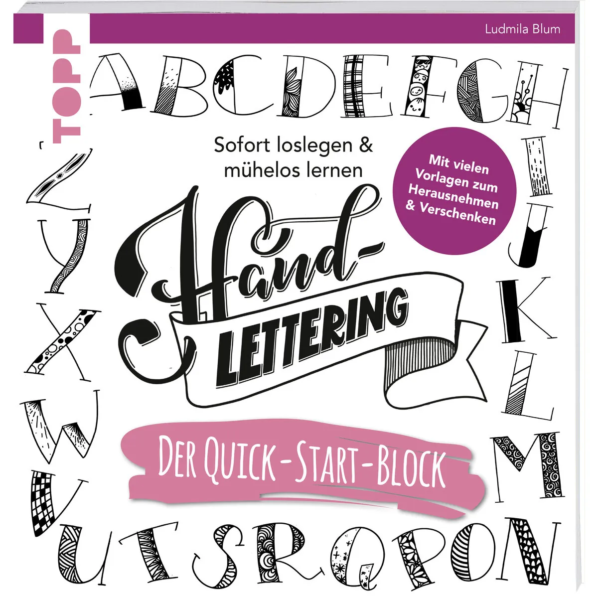 TOPP Handlettering Der Quick-Start-Block Einstieg ins Handlettering Ludmila Blum
